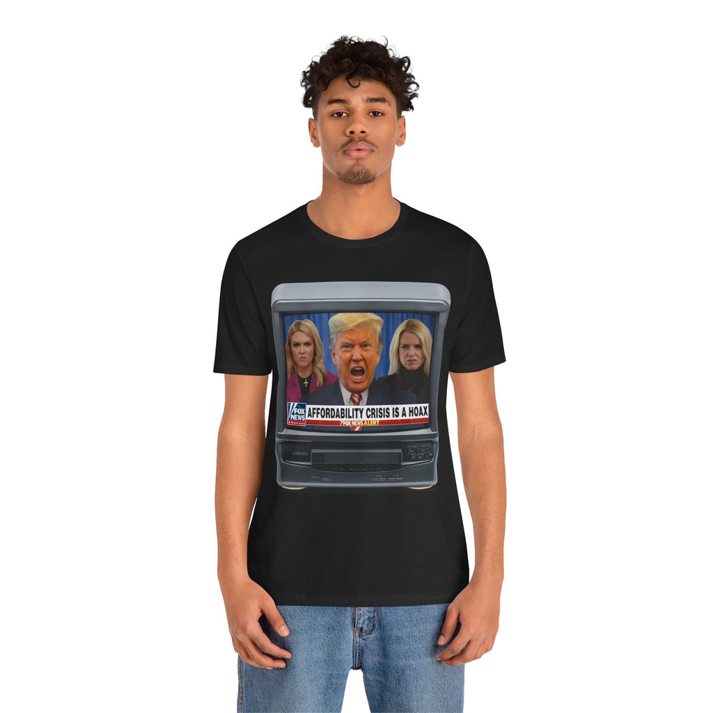 COLLECTOR'S EDITION 2-SIDED: "AFFORDABILITY CRISIS IS A HOAX"/"IGNORE REALITY & OBEY!" Satirical News Parody T-Shirt (Front & Back Print)