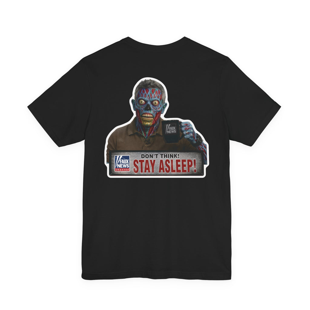 Faux News "STAY ASLEEP!" Satirical News Parody T-Shirt (Front & Back Print)