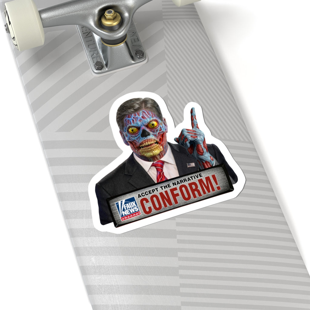 Political News Anchor as Alien Sticker — "CONFORM!"